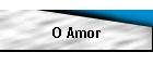 O Amor