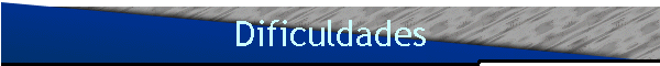 Dificuldades
