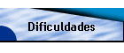 Dificuldades