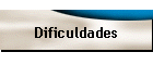 Dificuldades