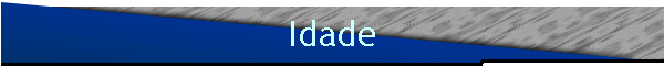 Idade
