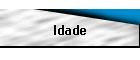Idade